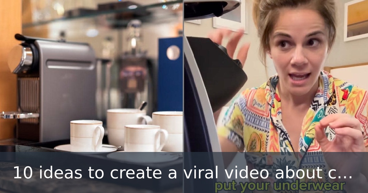 10 ideas to create a viral video about coffee machines