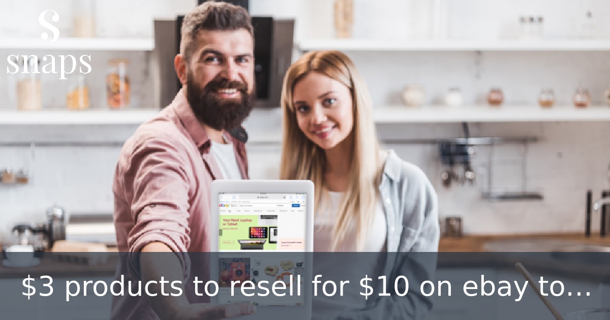 $3 products to resell for $10 on ebay today