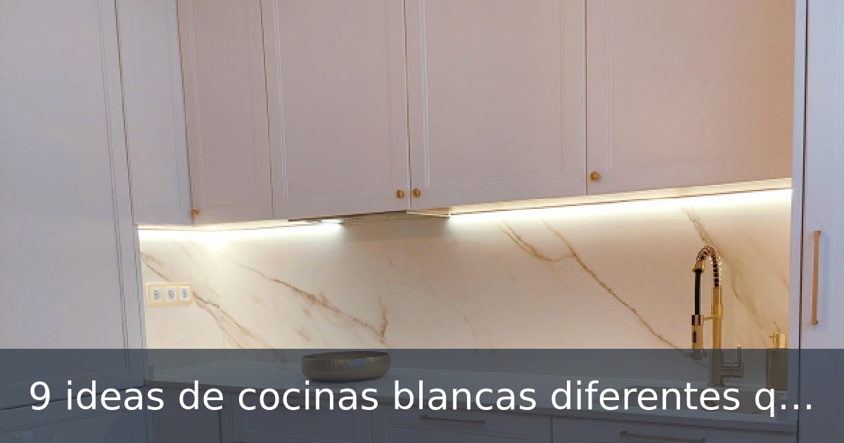 9 ideas de cocinas blancas diferentes que te inspirarán