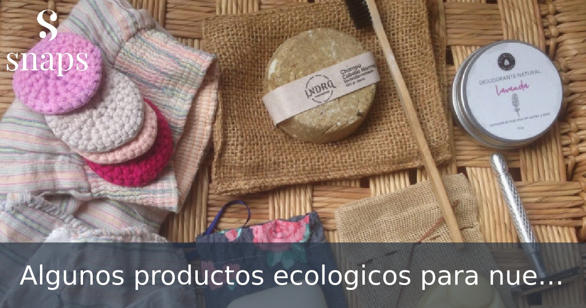Algunos productos ecologicos para nuestros rituales de belleza