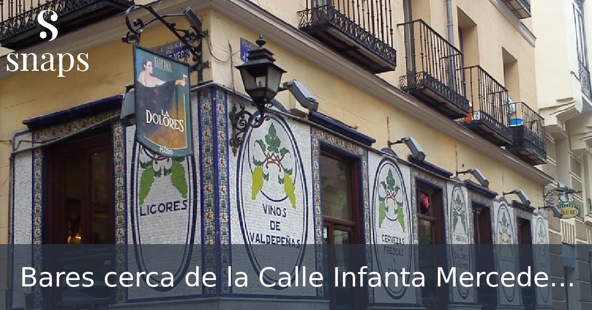 Bares cerca de la Calle Infanta Mercedes en Madrid