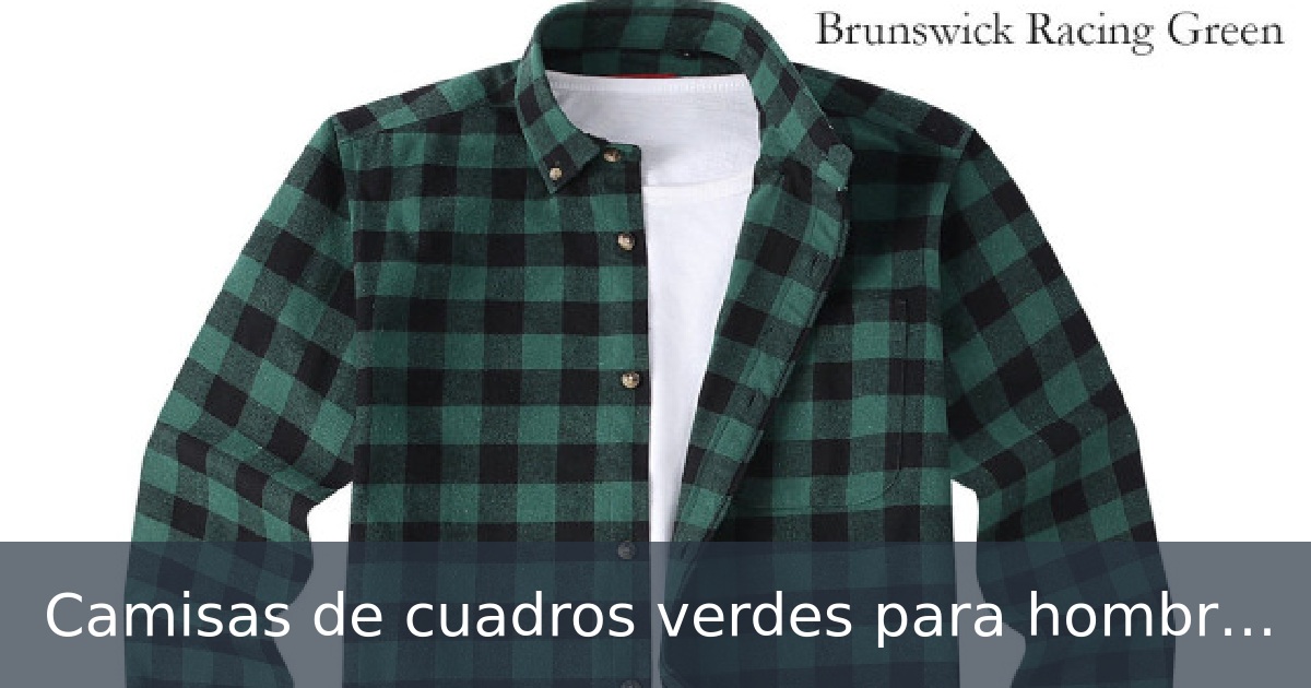 Camisas de cuadros verdes para hombres
