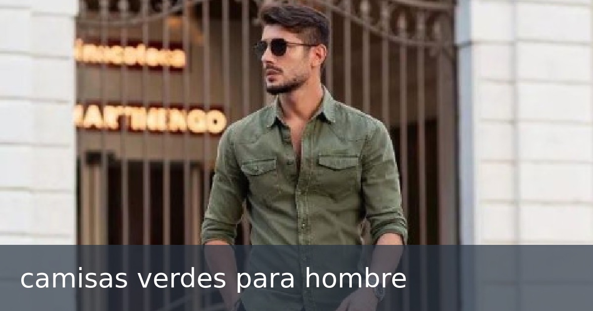 camisas verdes para hombre