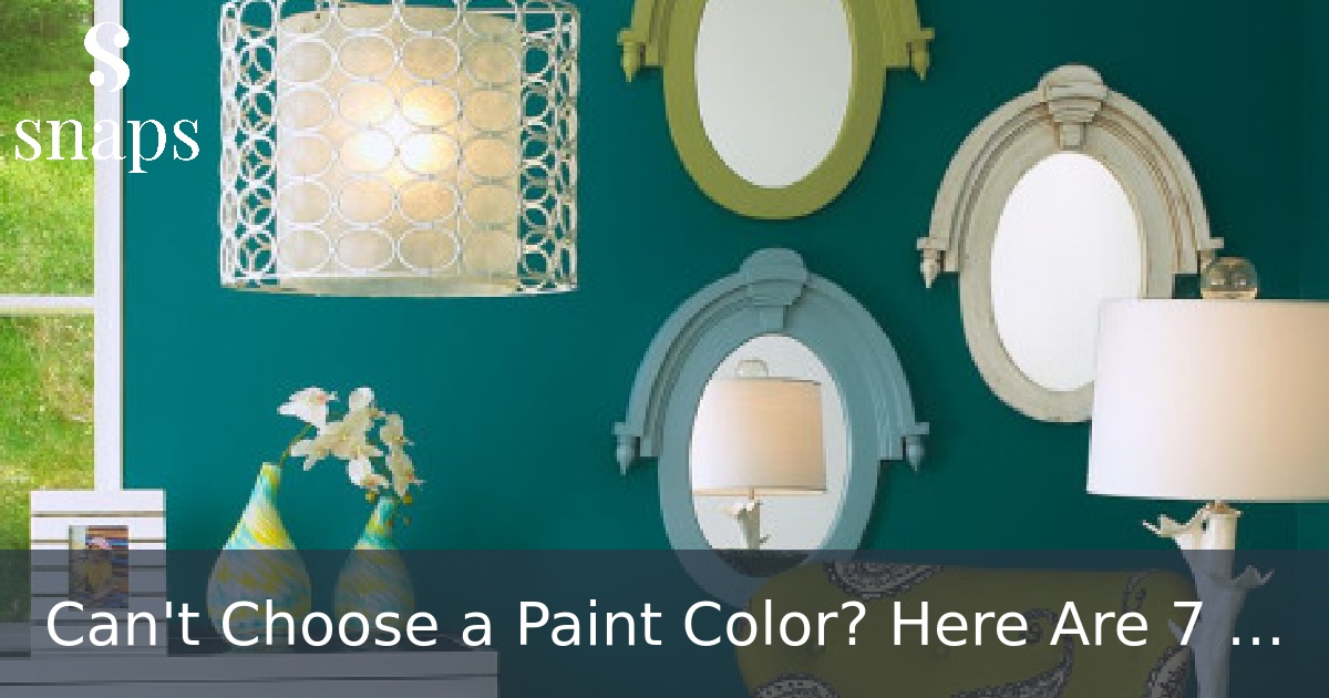 Can't Choose a Paint Color? Here Are 7 Hacks Interior Designers Swear By