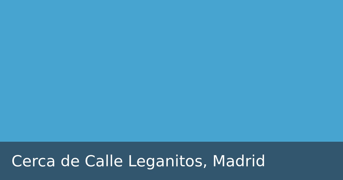 Cerca de Calle Leganitos, Madrid