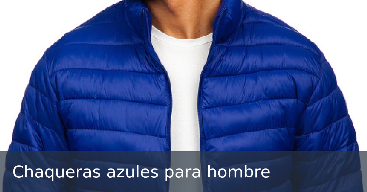 Chaqueras azules para hombre