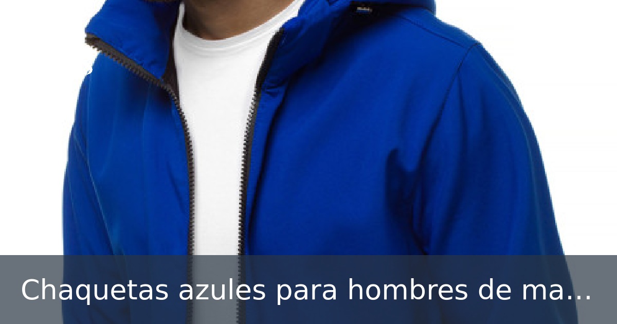 Chaquetas azules para hombres de mas de 60