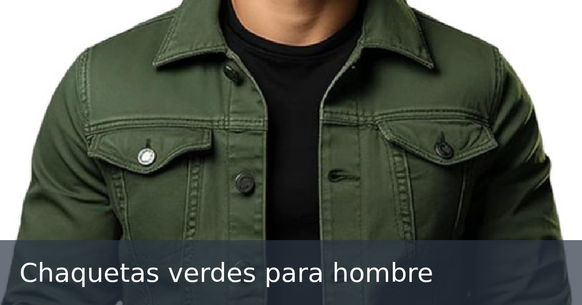 Chaquetas verdes para hombre