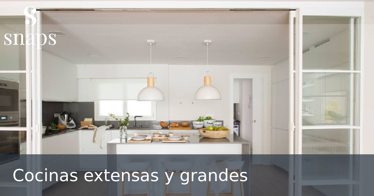 Cocinas extensas y grandes