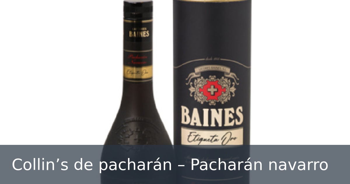 Collin’s de pacharán – Pacharán navarro