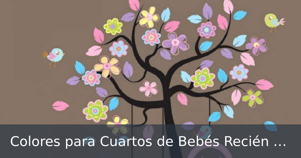 Colores para Cuartos de Bebés Recién Nacidos