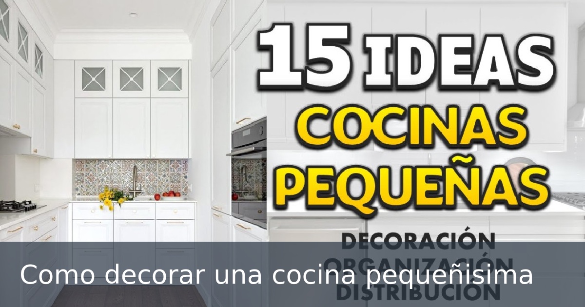 Como decorar una cocina pequeñisima