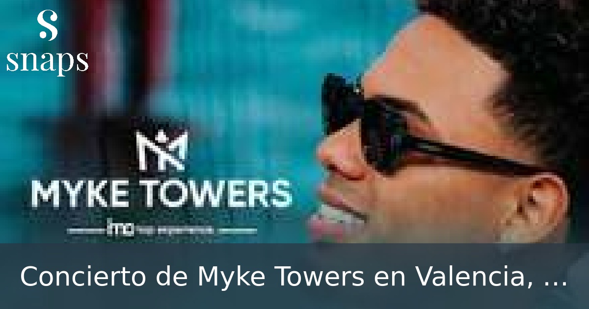 Concierto de Myke Towers en Valencia, Junio 2025