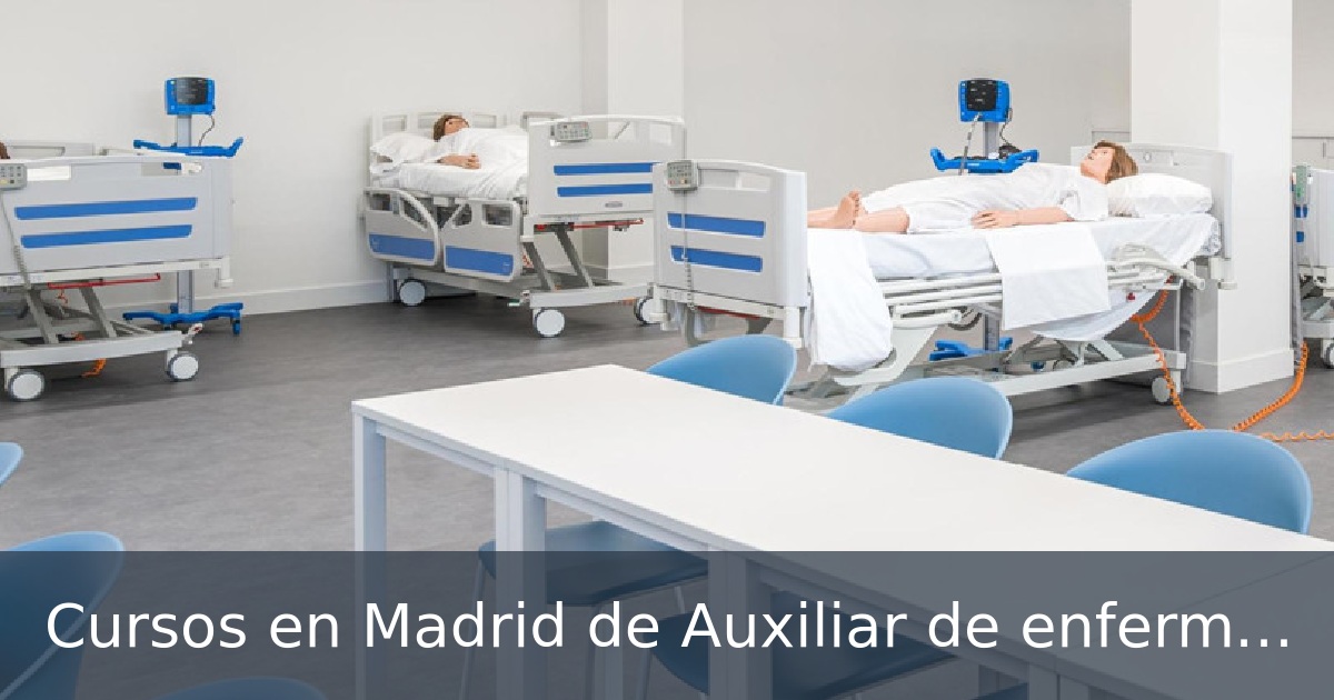 Cursos en Madrid de Auxiliar de enfermeria