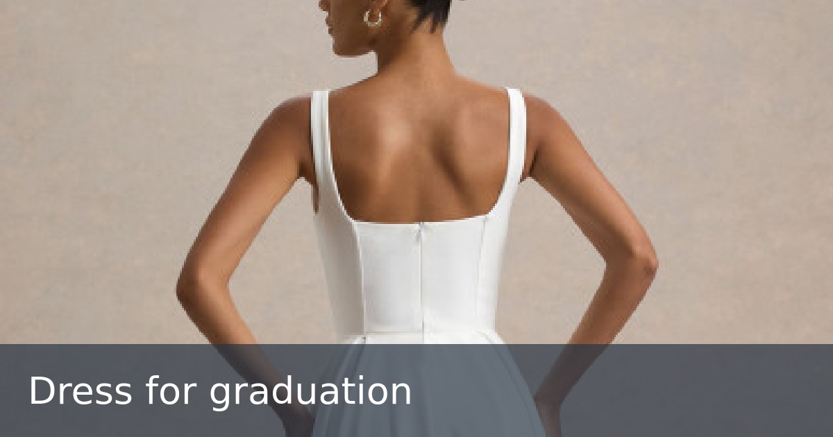 Dress for graduation