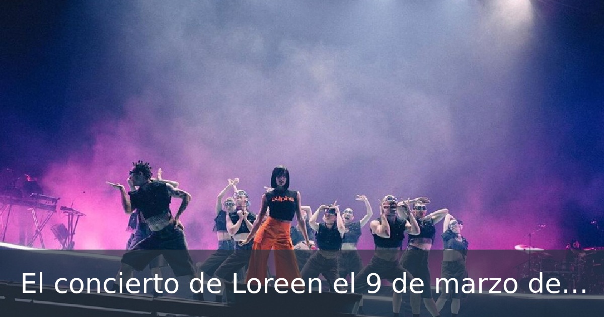 El concierto de Loreen el 9 de marzo de 2025 en la Sala La Riviera de Madrid