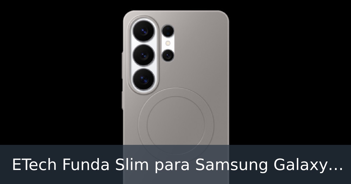 ETech Funda Slim para Samsung Galaxy S26 Plus, Compatible con MagSafe, Antideslizante Agarre & Protección Completa Lente Cámara