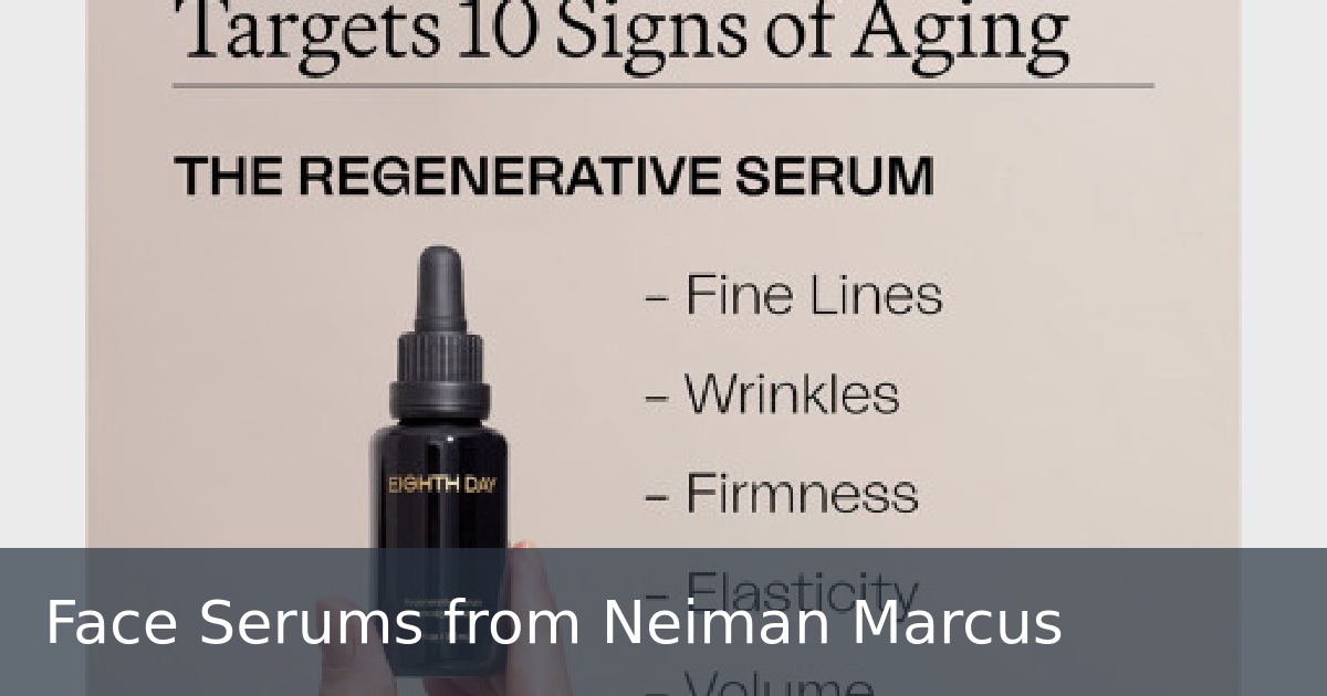 Face Serums from Neiman Marcus