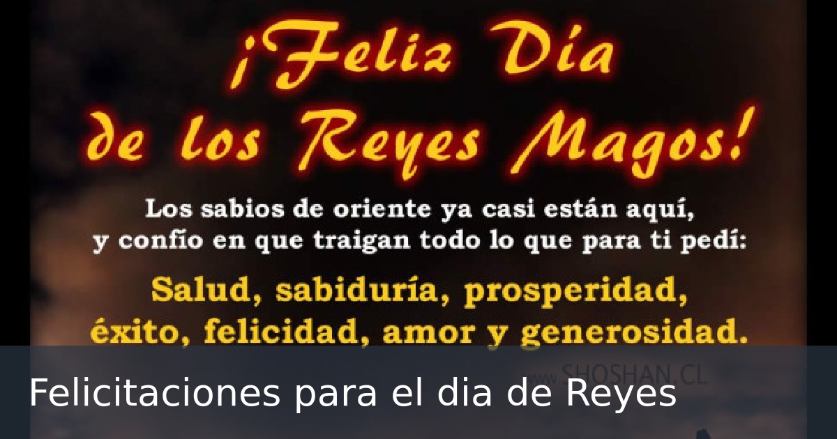 Felicitaciones para el dia de Reyes