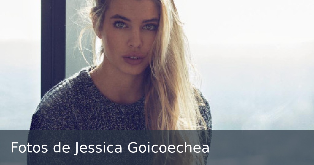 Fotos de Jessica Goicoechea
