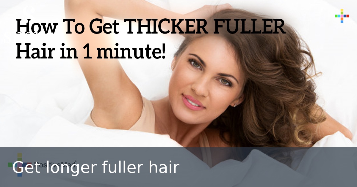 Get longer fuller hair