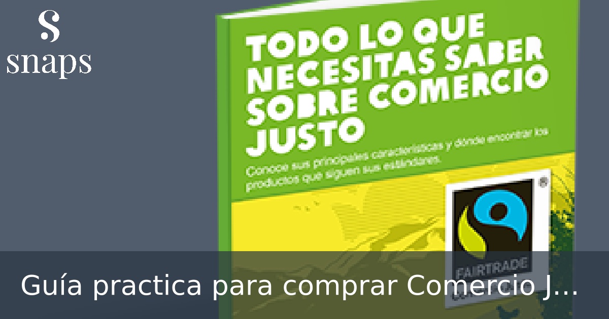 Guía practica para comprar Comercio Justo