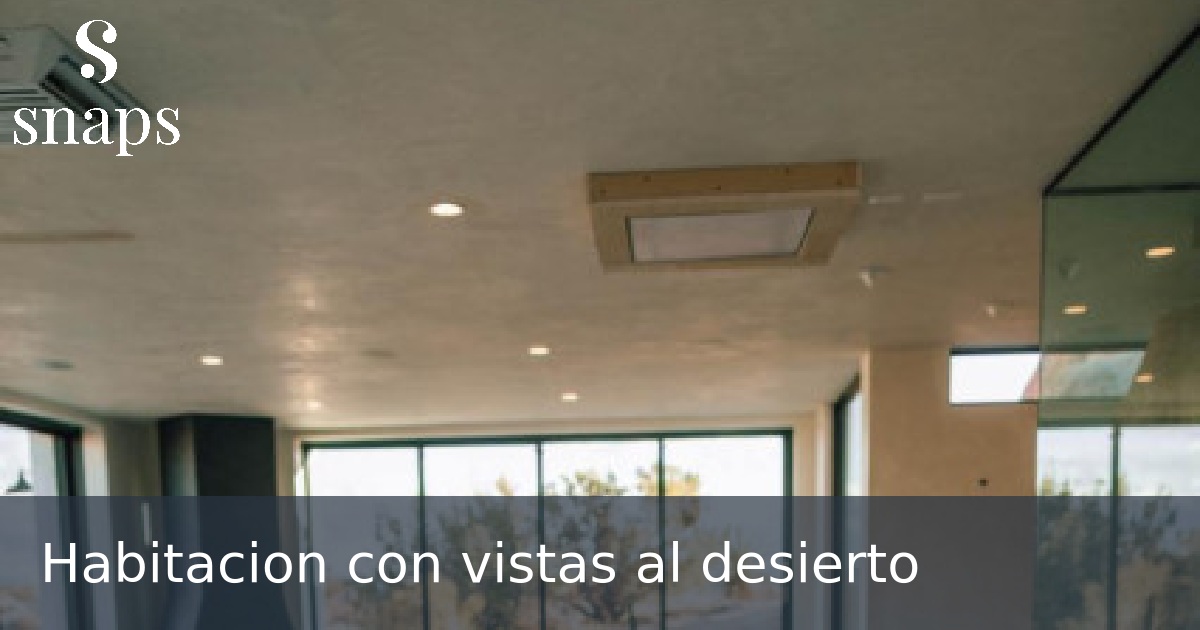 Habitacion con vistas al desierto