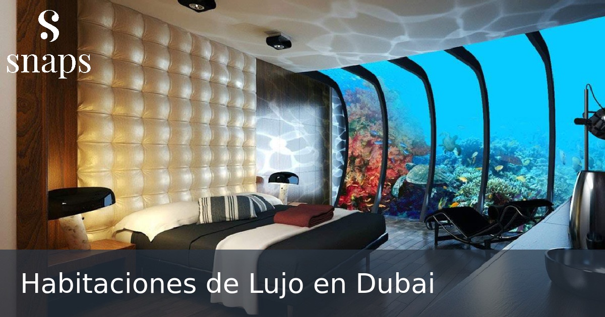 Habitaciones de Lujo en Dubai