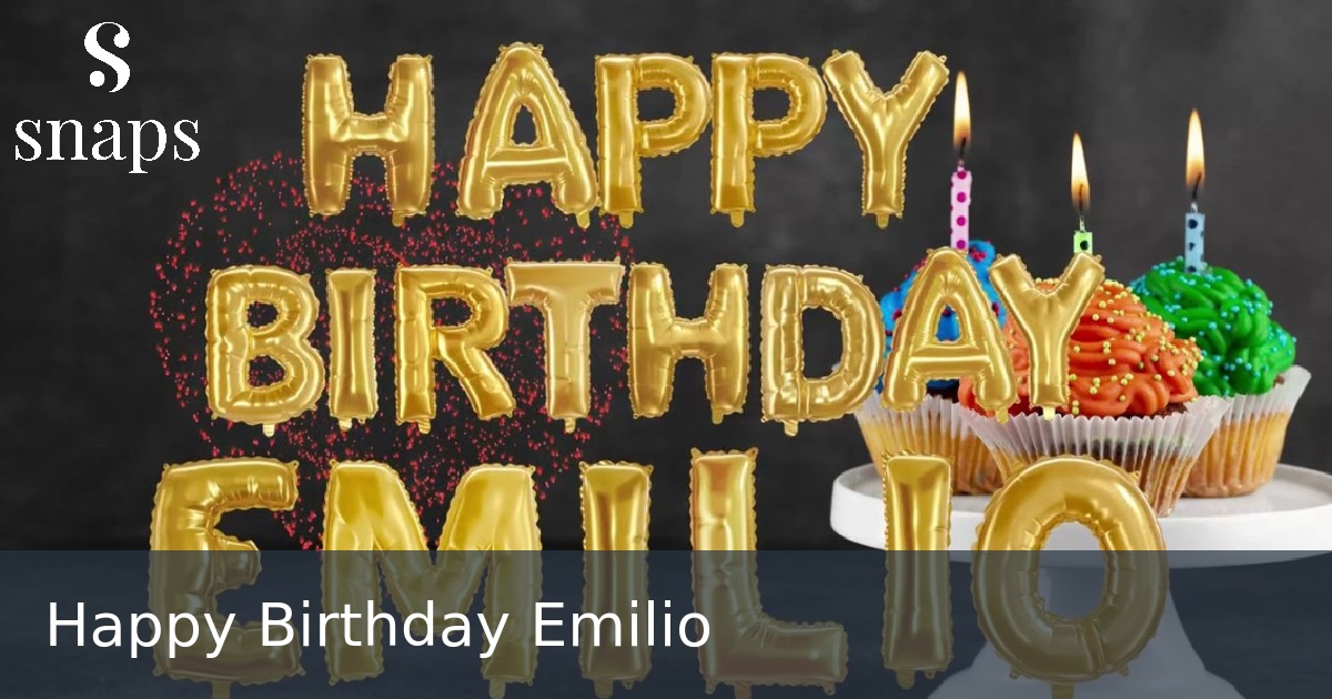 Happy Birthday Emilio