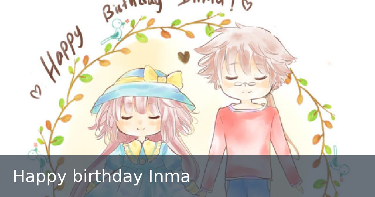Happy birthday Inma