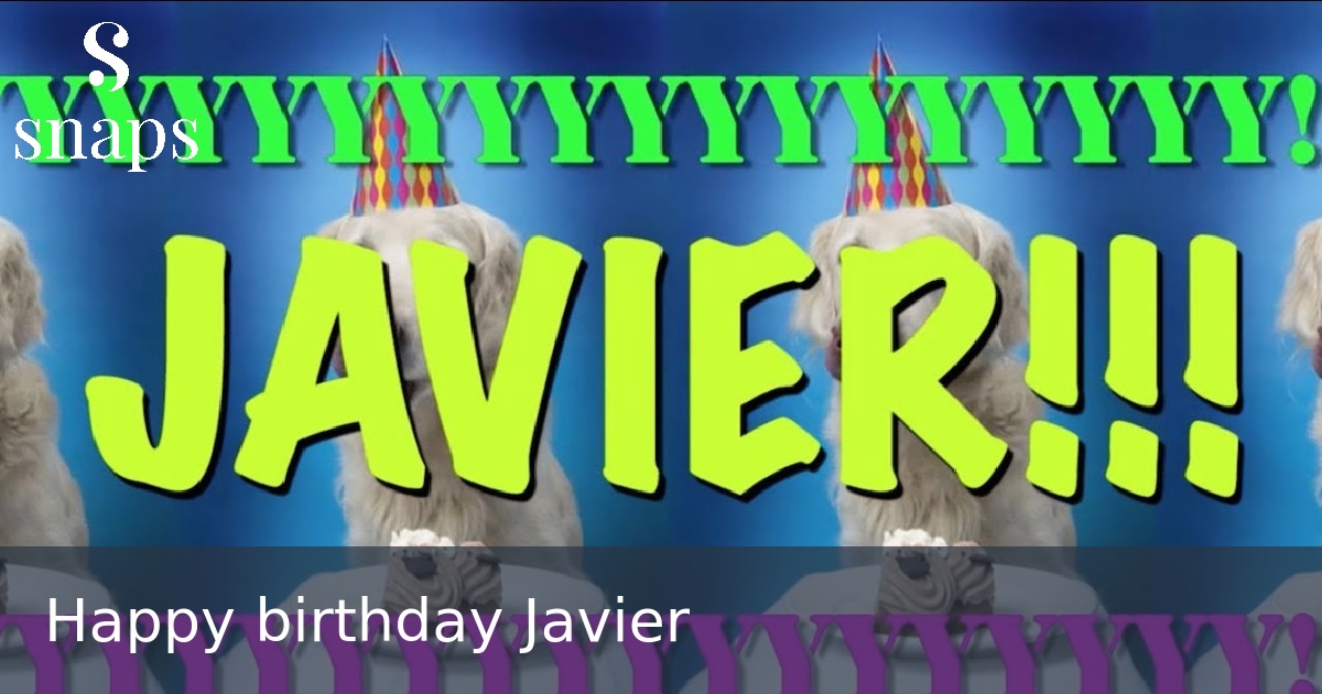 Happy birthday Javier