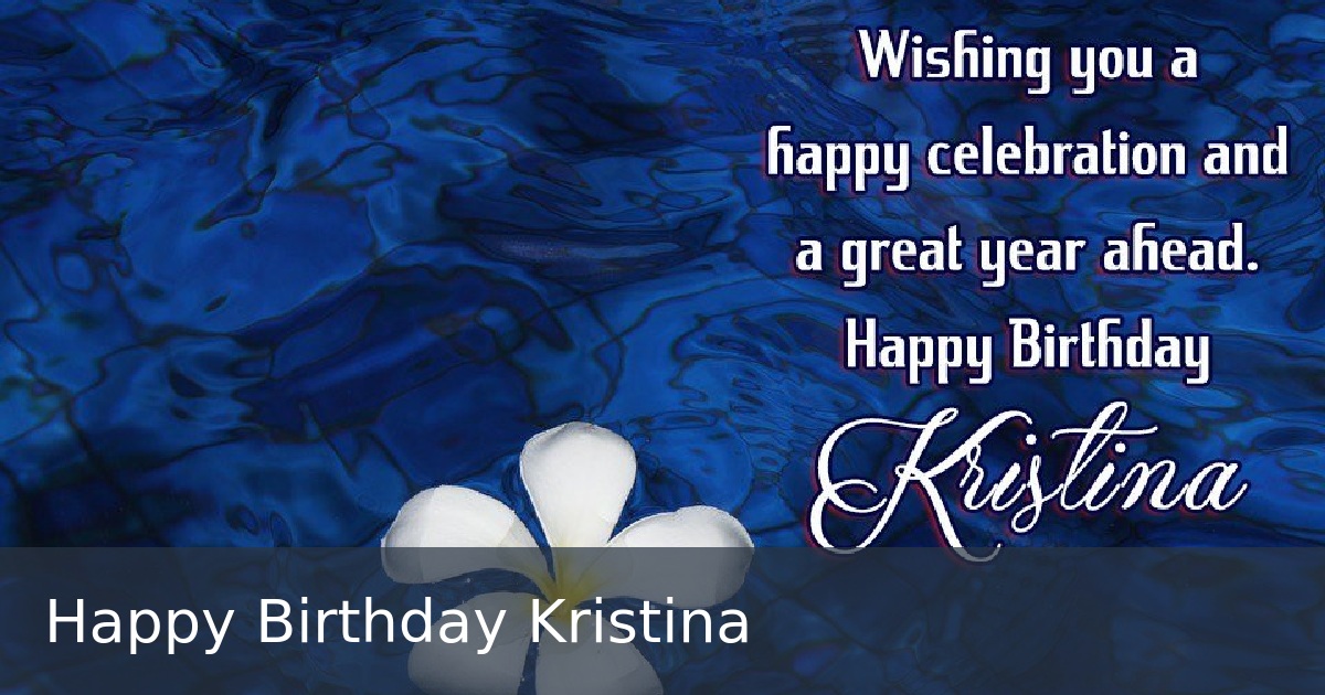 Happy Birthday Kristina