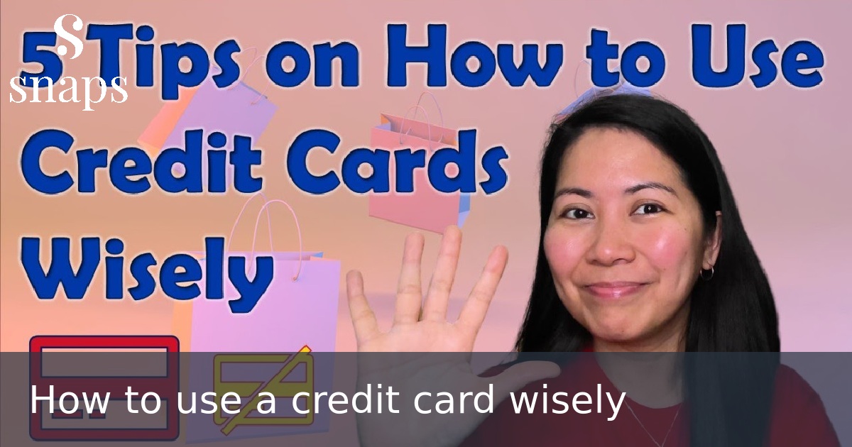 How to use a credit card wisely