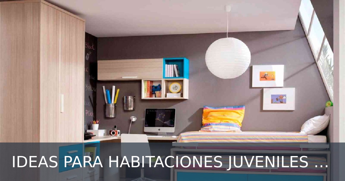 IDEAS PARA HABITACIONES JUVENILES PEQUEÑAS