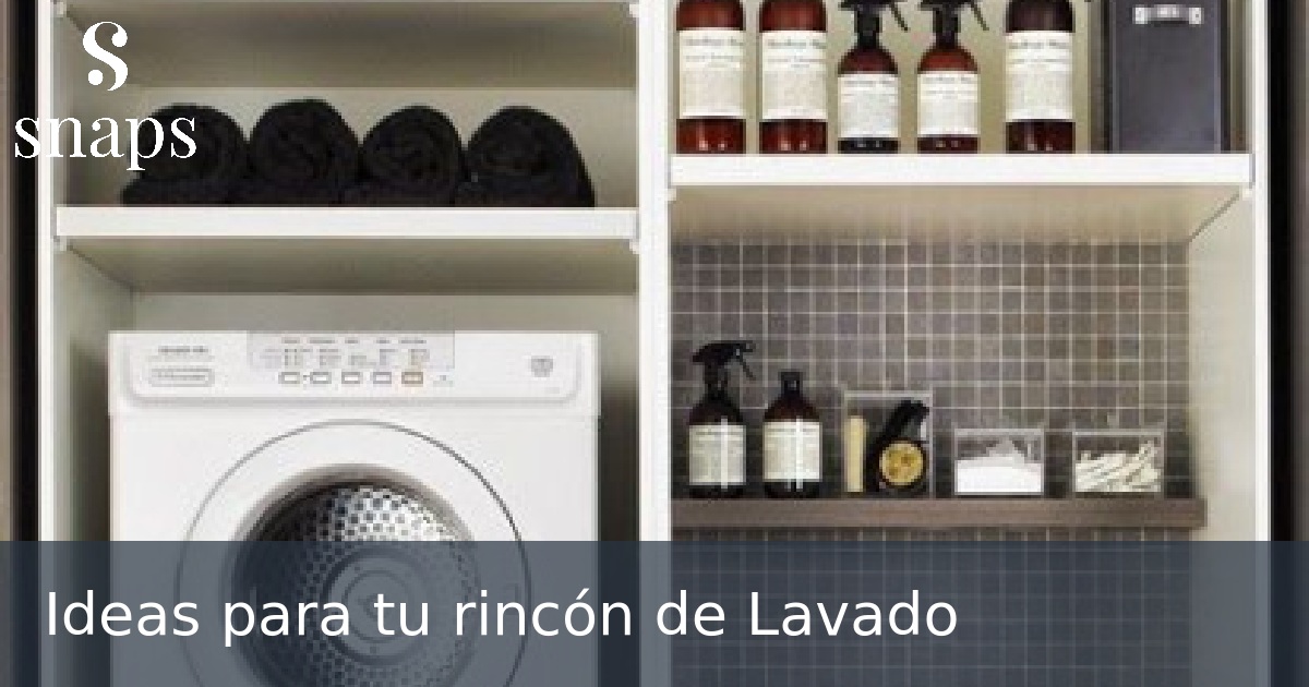 Ideas para tu rincón de Lavado