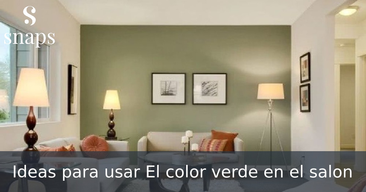 Ideas para usar El color verde en el salon
