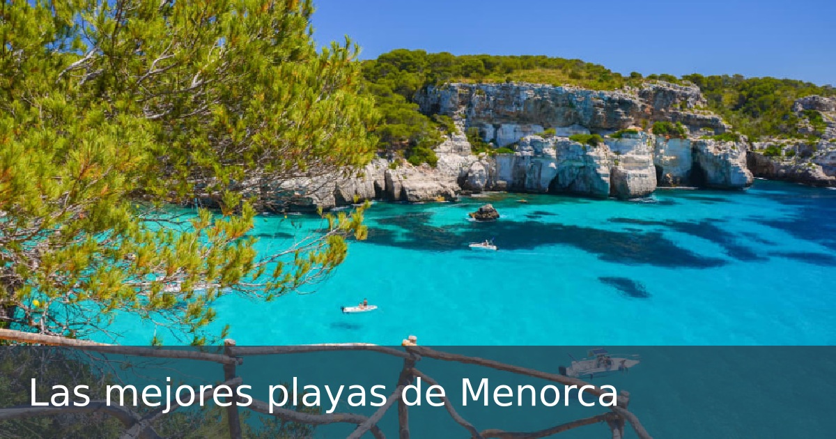 Las mejores playas de Menorca