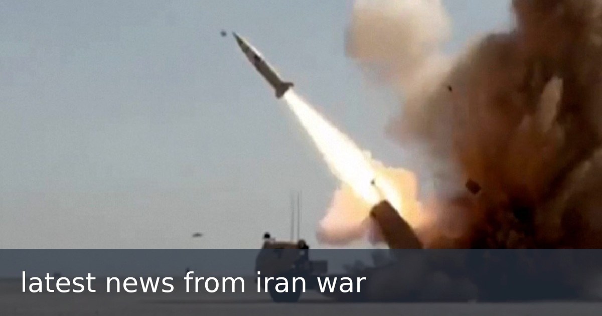 latest news from iran war