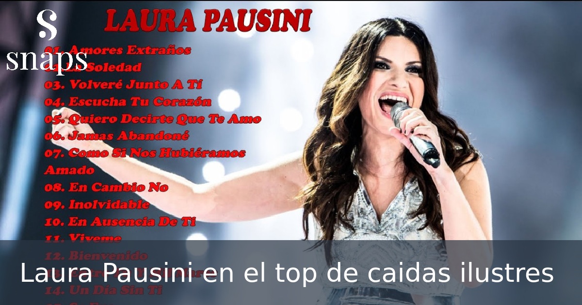 Laura Pausini en el top de caidas ilustres