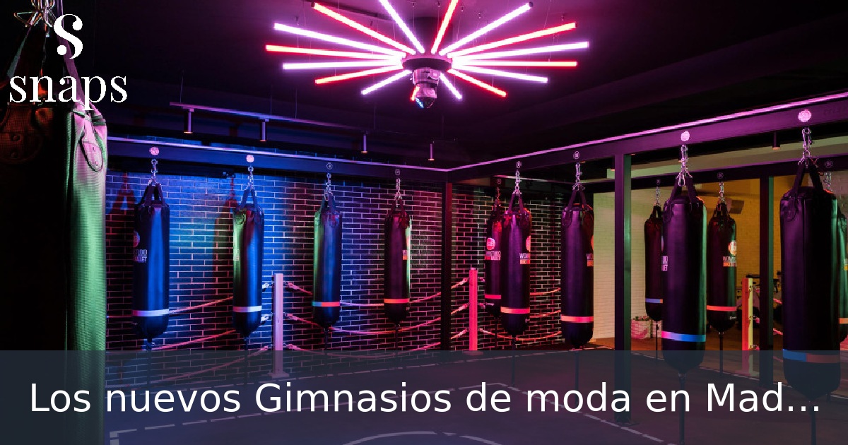 Los nuevos Gimnasios de moda en Madrid
