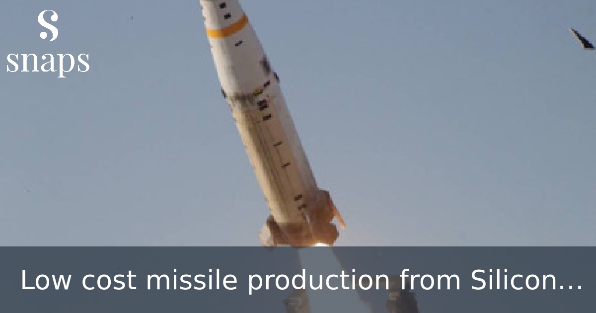 Low cost missile production from Silicon Valley