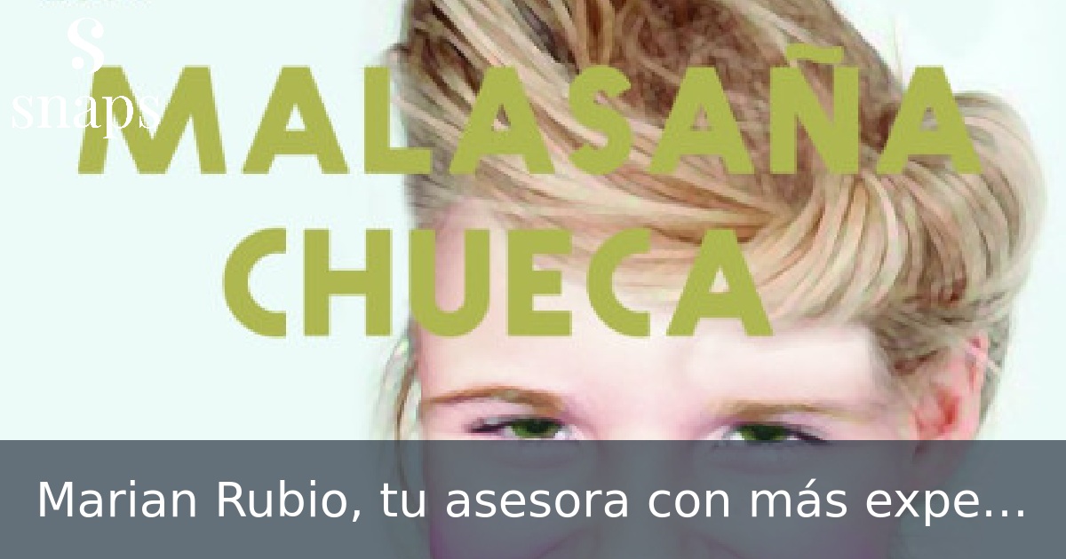 Marian Rubio, tu asesora con más experiencia