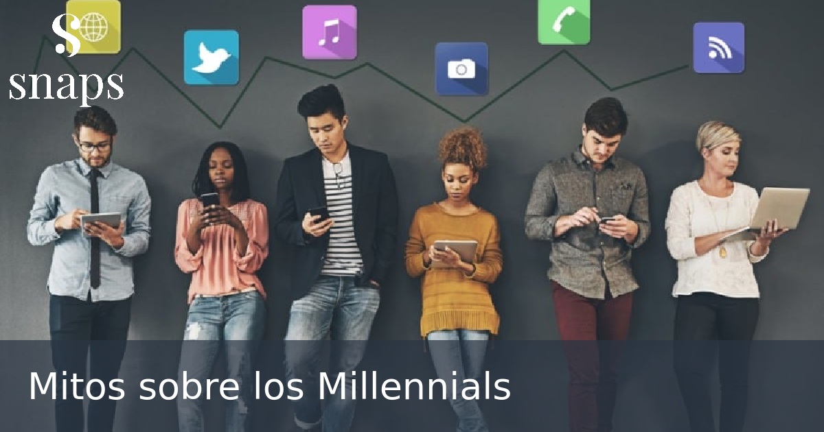 Mitos sobre los Millennials