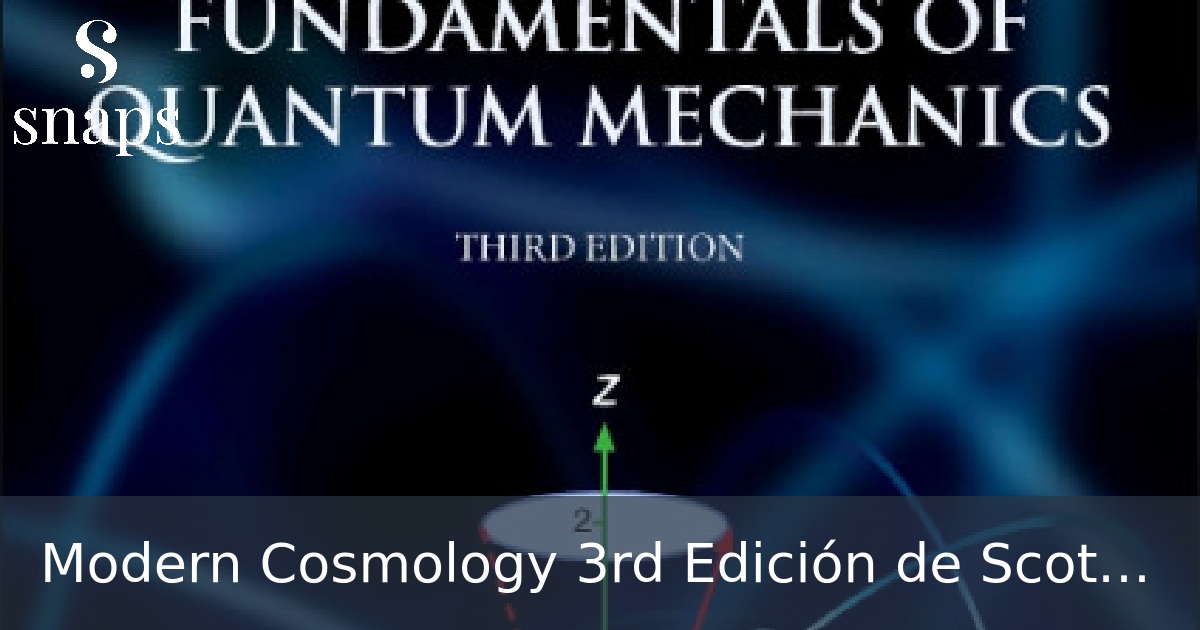 Modern Cosmology 3rd Edición de Scott Dodelson (Autor), Fabian Schmidt (Autor)