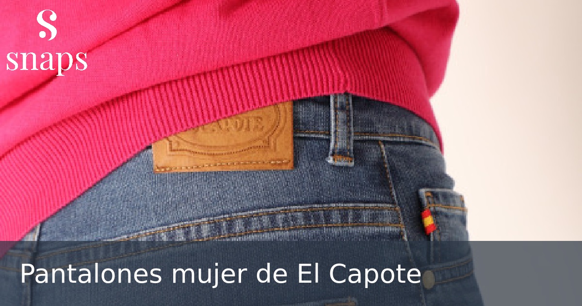 Pantalones mujer de El Capote