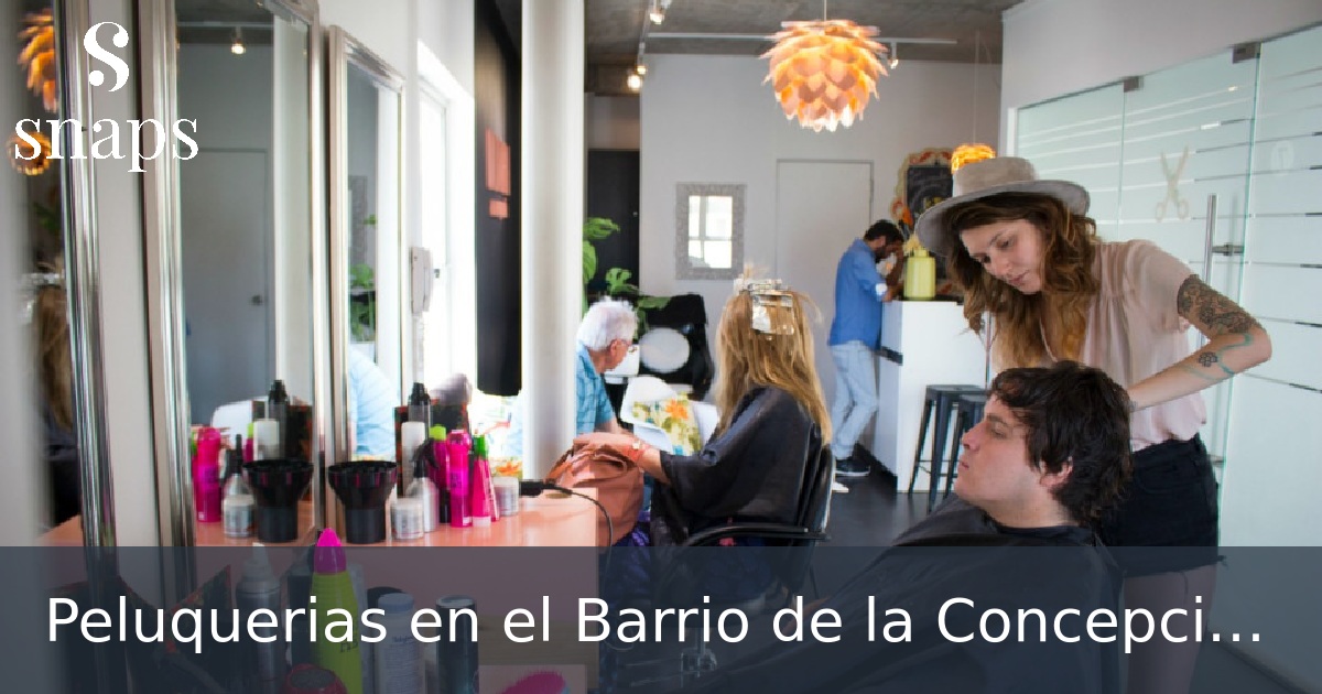 Peluquerias en el Barrio de la Concepcion, Madrid