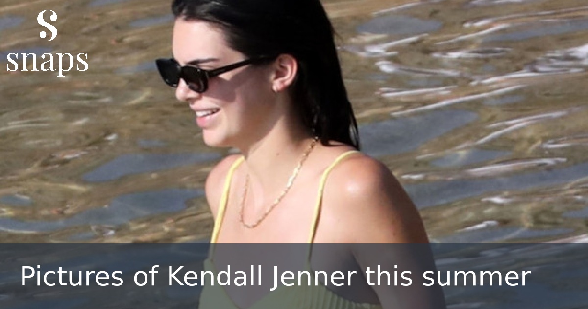 Pictures of Kendall Jenner this summer