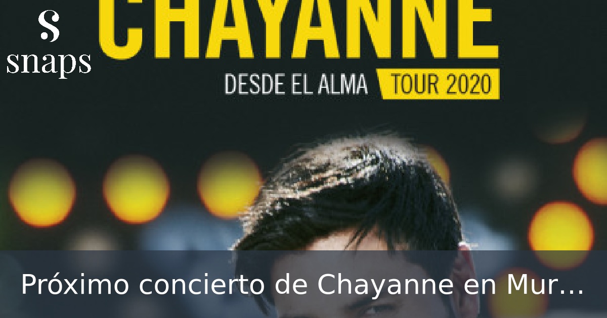 Próximo concierto de Chayanne en Murcia