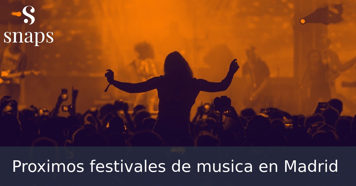 Proximos festivales de musica en Madrid