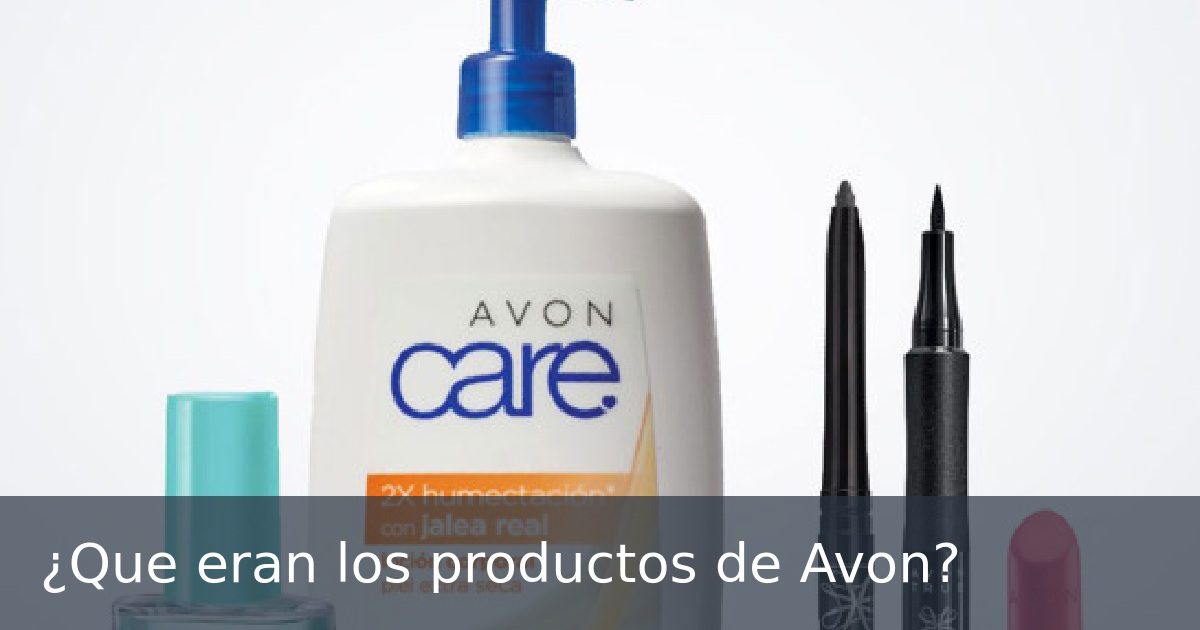 ¿Que eran los productos de Avon?